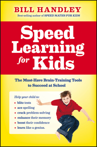 Speed learning for kids: the must-have brain-training tools to help your child achieve their full potential