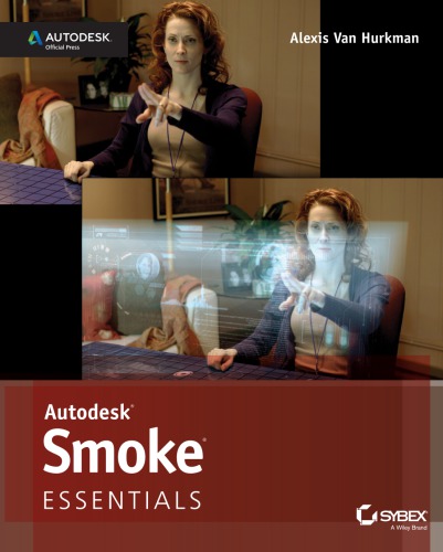 Autodesk Smoke Essentials: Autodesk Official Press