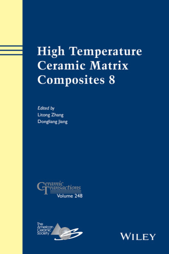 High Temperature Ceramic Matrix Composites 8, Ceramic Transactions, Volume