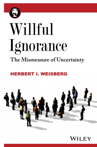 Willful ignorance: the mismeasure of uncertainty