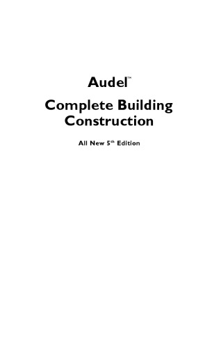 Audel Complete Building Construction, All New