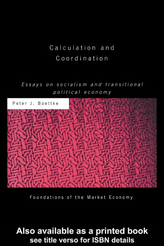 Calculation and coordination essays on socialism and transitional political economy