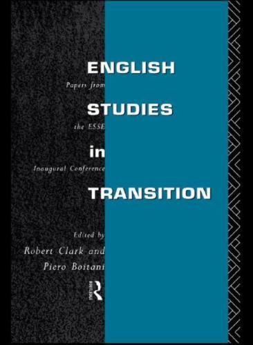 English studies in transition: papers from the ESSE Inaugural Conference