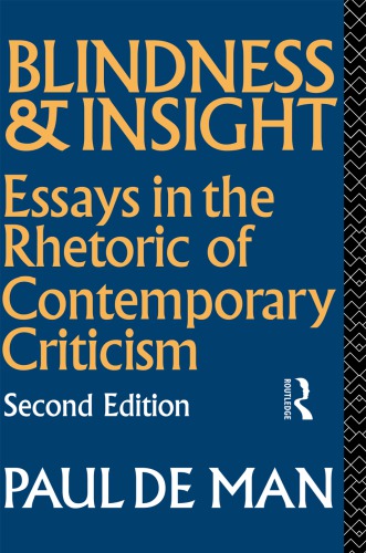 Blindness and insight: essays in the rhetoric of contemporary criticism