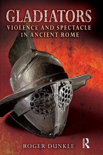 Gladiators: violence and spectacle in ancient Rome