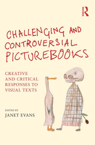 Challenging and Controversial Picturebooks: Creative and critical responses to visual texts