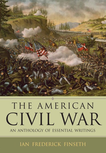 The American Civil War: an anthology of essential writings