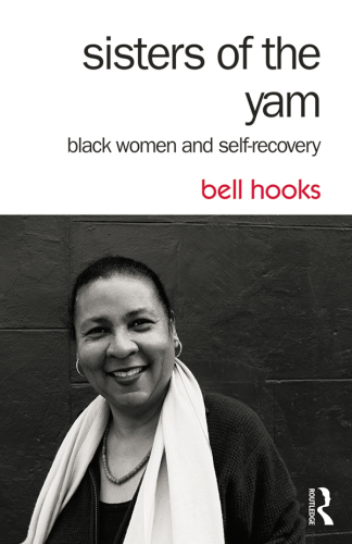 Sisters of the yam: black women and self-recovery