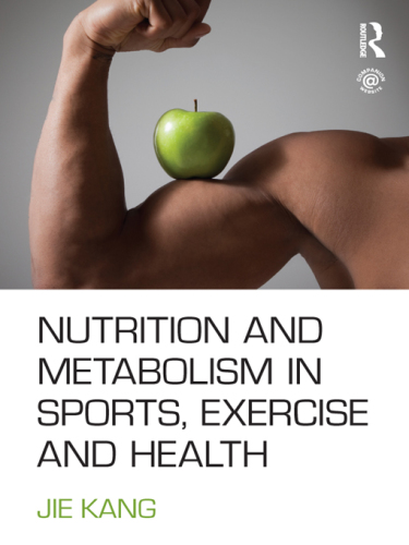 Nutrition and Metabolism in Sports, Exercise and Health