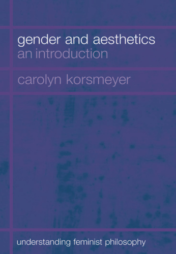 Gender and Aesthetics: An Introduction; Gender and Aesthetics