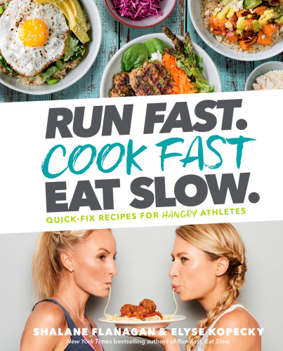 Run Fast. Cook Fast. Eat Slow