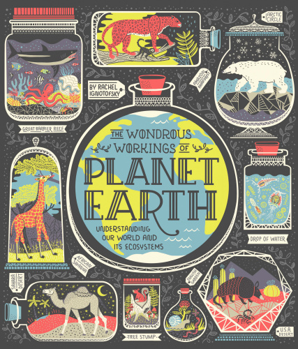 The wondrous workings of planet Earth: understanding our world and its ecosystems