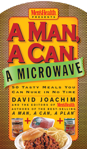 A man, a can, a microwave: 50 tasty meals you can nuke in no time