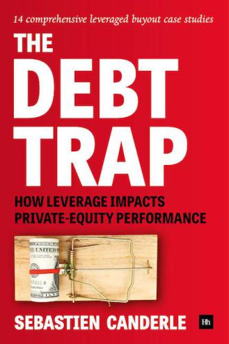 The Debt Trap: How leverage impacts private-equity performance