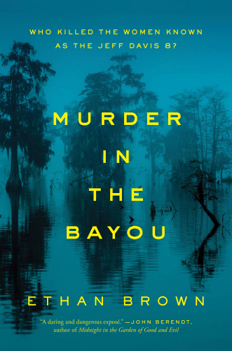 Murder in the Bayou: who killed the women known as the Jeff Davis 8?