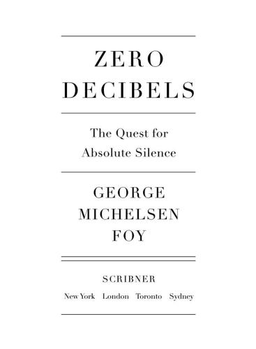 Zero Decibels: The Quest for Absolute Silence