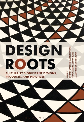 Design roots: culturally significant designs, products, and practices