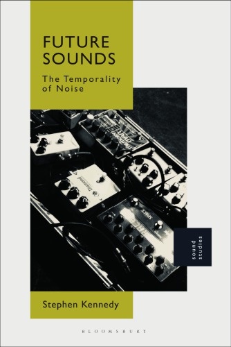 Future sounds: the temporality of noise