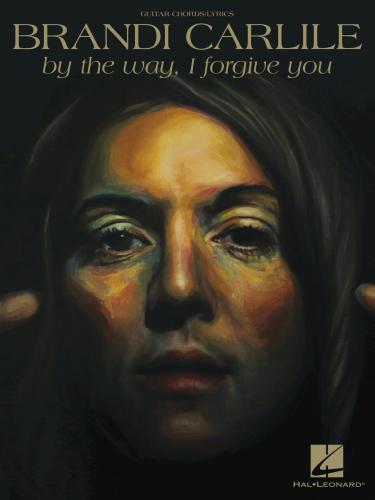 Brandi Carlile--By the Way, I Forgive You Songbook