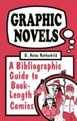 Graphic Novels: A Bibliographic Guide to Book-Length Comics