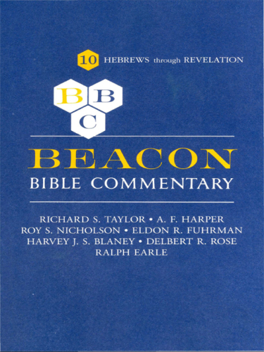 Beacon Bible Commentary, Volume 10 Hebrews Through Revelation