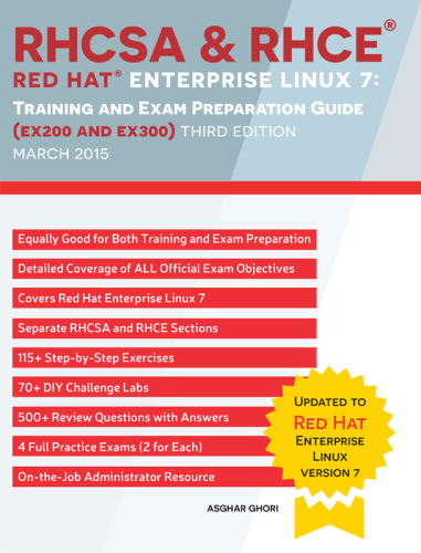 RHCSA & RHCE Red Hat enterprise Linux 7: training and exam preparation guide, exams EX200 and EX300