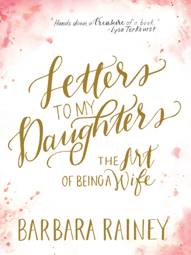 Letters to my daughters: the art of being a wife