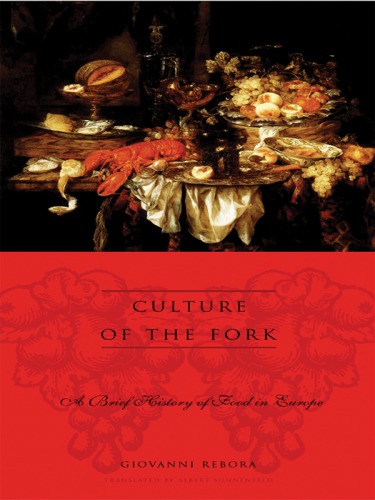 Culture of the fork: a brief history of food in Europe