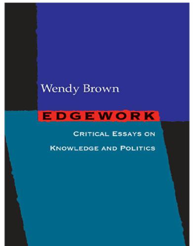 Edgework: Critical Essays on Knowledge and Politics