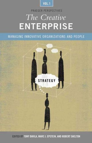 The Creative Enterprise: Managing Innovative Organizations and People