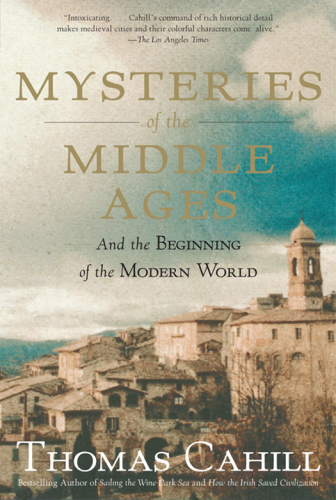 Mysteries of the Middle Ages: the rise of feminism, science, and art from the cults of Catholic Europe