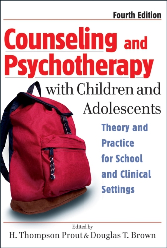 Counseling and Psychotherapy with Children and Adolescents Theory and Practice for School and Clinical Settings