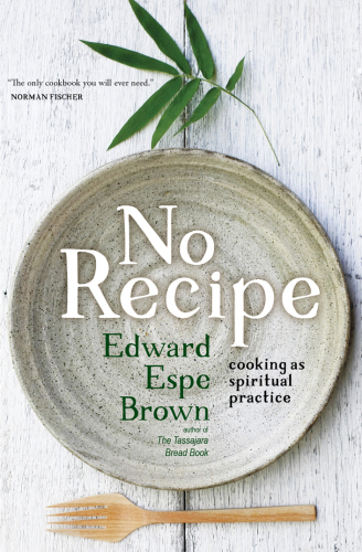 No recipe: cooking as spiritual practice