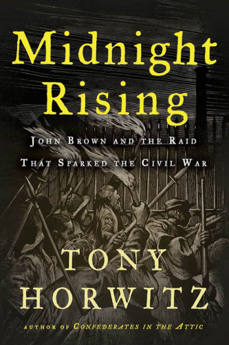 Midnight rising: John Brown and the raid that sparked the Civil War