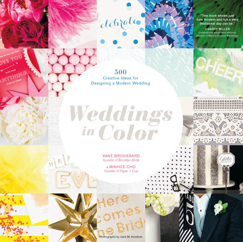 Weddings in color: 500 creative ideas for designing a modern wedding