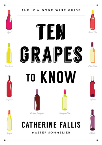 Ten grapes to know: ten & done wine guide