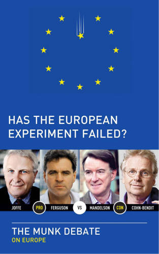 Has the European Experiment Failed?: the Munk Debate on Europe