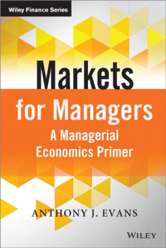 Markets for Managers: a Managerial Economics Primer