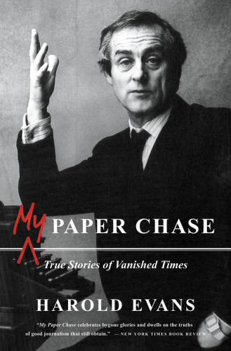 My paper chase: true stories of vanished times