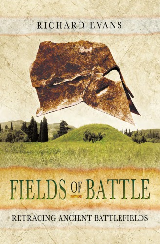 Fields of battle: retracing ancient battlefields