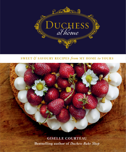 Duchess at home: sweet & savoury recipes from my home to yours