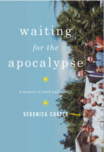 Waiting for the apocalypse: a memoir of faith and family