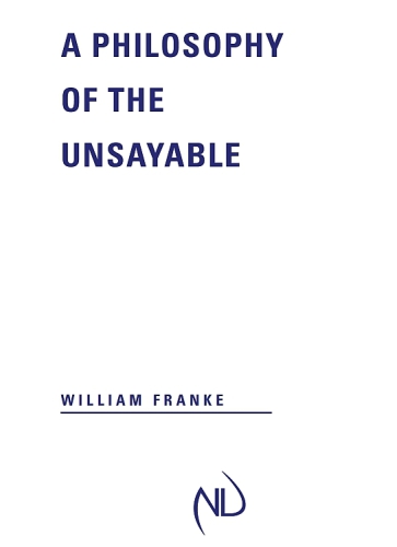 A Philosophy of the Unsayable