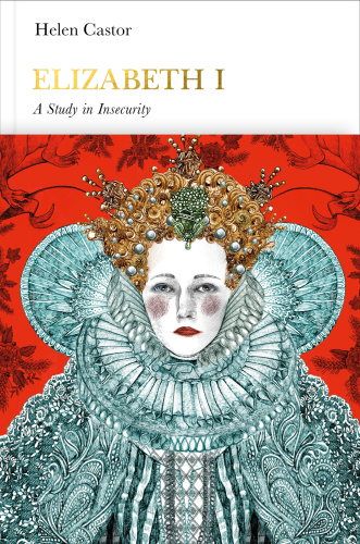 Elizabeth I a study in insecurity