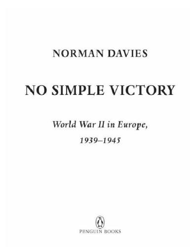 No simple victory: world war ii in europe, 1939-1945