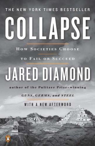 Collapse: How Societies Choose to Fail or Succeed