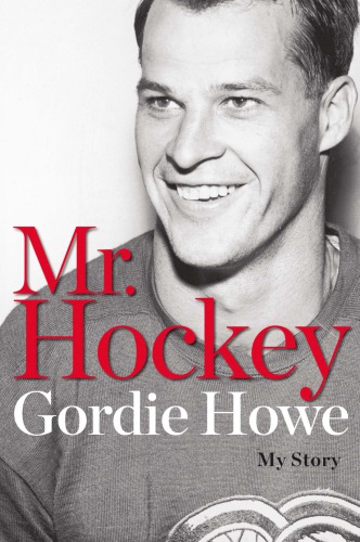 Mr. hockey: my story