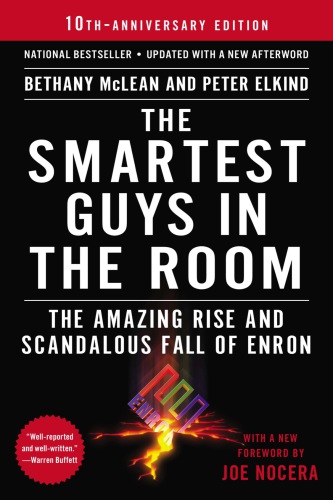 The smartest guys in the room the amazing rise and scandalous fall of Enron