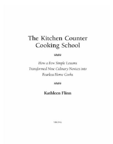 The kitchen counter cooking school: how a few simple lessons transformed nine culinary novices into fearless home cooks