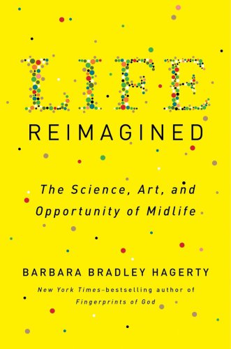 Life reimagined: the science, art, and oportunity of midlife